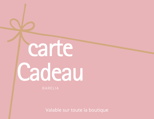 Carte cadeau Barelia, valable sur toute la boutique